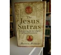 Jesus Sutras: Rediscovering the Lost Religion of Taoist Christianity