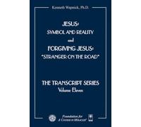 Jesus: Symbol and Reality and Forgiving Jesus: Stranger on the Road