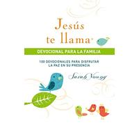 Jesús te llama, devocional para la familia: 100 devocionales para disfrutar la paz en su presencia