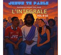 Jesus Te Parle - L’INTÉGRALE ( Pt.2 )