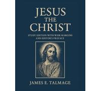 Jesus the Christ: Study Edition with Wide Margins and Editor's Preface