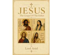 JESUS: The Gospel Of The Father