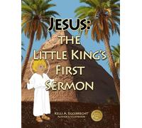 Jesus: The Little King's First Sermon