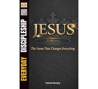 Jesus: The Name That Changes Everything