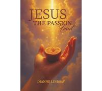 Jesus, the Passion Fruit