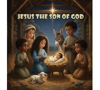 JESUS THE SON OF GOD