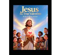 Jesus the True Valentine by Rev Dr Foster Amenya