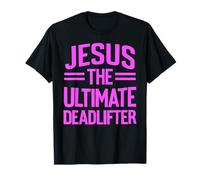 Jesus The Ultimate Deadlifter - Deadlifter per Sollevamento Pesi Maglietta