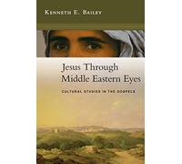 Kenneth E. Bailey Lloyd Jam Jesus Through Middle Eastern Eyes: Cult (Audiobook)