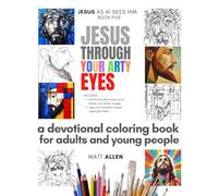 Jesus Through Your Arty Eyes: A Devotional Coloring Book
