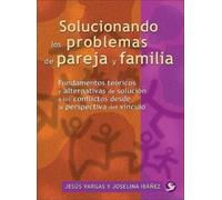 Jesús Vargas Joselina Ib Solucionando Los Problemas de Pareja Y Fam (Tascabile)