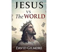 Jesus vs The World: Exposing the War Between Christ and the Powers of a Fallen World