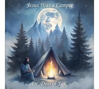 Jesus Was a Camper
