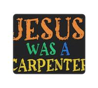 Jesus Was A Carpenter Tappetino per Mouse Liscio Mousepad Base in Gomma Tappetini per Il Mouse per Casa Gioco Lavoro 25X30Cm