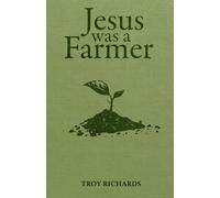 Jesus Was a Farmer