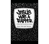 Jesus Was A Rapper: A Verse That Turned Into a Lesson