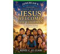 JESUS WELCOMES THE CHILDREN: A 7-Day Bedtime Devotional for Children Loved By God