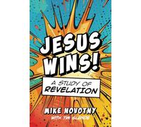 Jesus Wins!: A Study of Revelation