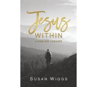 Jesus Within: Living His Likeness