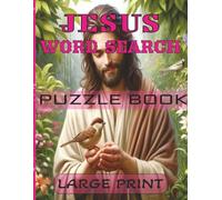 Jesus word search book: “Inspiring Bible Word Search Puzzles Celebrating the Life and Teachings of Jesus”