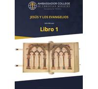 Jesús y los Evangelios: Libro 1
