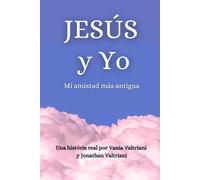 Jesús y Yo: Mi amistad más antigua