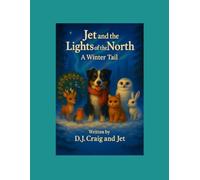 Jet and the Lights of the North. A Winters Tail.