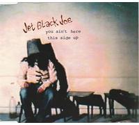 Jet Black Joe - You ain't here/This side up