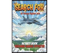 Jet Fighter Activity Book for Kids and Teens: Puzzles, Word Searches, Ciphers, Radar Challenges, Coloring, and Aviation Games