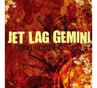 Jet Lag Gemini - Fire The Cannons