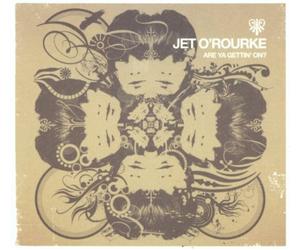 Jet O'Rourke - are You Gettin' on [Import]