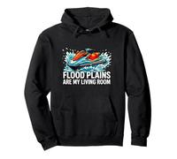 Jet Skiing Flood Plains Are My Living Room Felpa con Cappuccio
