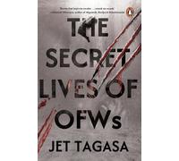 Jet Tagasa The Secret Lives of OFWs (Tascabile)