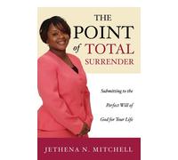 Jethena N Mitchell The Point Of Total Surrender (Tascabile)