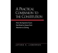 Jethro K. Lieberman A Practical Companion to the Constitution (Tascabile)