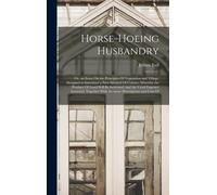 Jethro Tull Horse-Hoeing Husbandry (Copertina rigida)