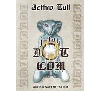 JETHRO TULL - J-Tull Dot Com: Another Cast Of The Net [3 CD + 1 BR]