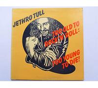 JETHRO TULL - Too Old to Rock 'N' Roll...