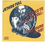 Jethro Tull - Too Old to Rock 'N' Roll...