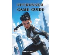 JETRUNNER Game Guide: Master Every Dash, Grapple, and Arena in the World’s Fastest Parkour FPS