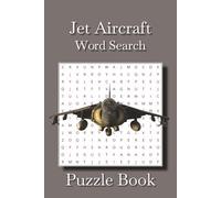 Jets Aircraft Word Search: Puzzle Book with Easy to Read Print about Jets, Jet Airplanes, Aviation, Aircraft, and More | 6x9 inches, 110 pages | 50+ Puzzles … Gift for Vacations, Holidays and Leisure