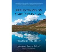 Jetsunma Tenzin Palmo Reflections on a Mountain Lake (Tascabile)