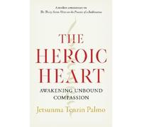 Jetsunma Tenzin Palmo The Heroic Heart (Tascabile)