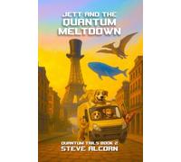 Jett and the Quantum Meltdown