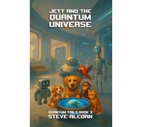 Jett and the Quantum Universe