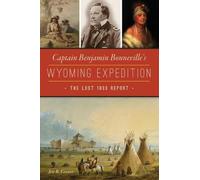 Jett Burnett Conner Captain Benjamin Bonneville's Wyoming Expedition (Tascabile)