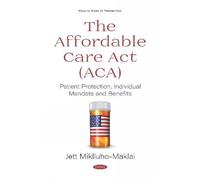 Jett Miklluho-Maklai The Affordable Care Act (ACA) (Copertina rigida)
