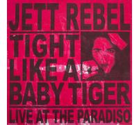 Jett Rebel Tight Like a Baby Tiger: Live at the Paradiso (Vinyl LP)