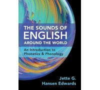 Jette G. Hansen Edwards The Sounds of English Around the World (Tascabile)
