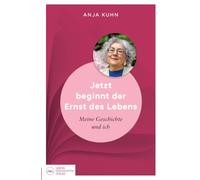 Jetzt beginnt der Ernst des Lebens: Meine Geschichte und ich
